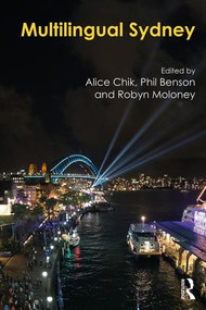 Multilingual Sydney by Alice Chik, Phil Benson, Robyn Moloney, 9781138592667
