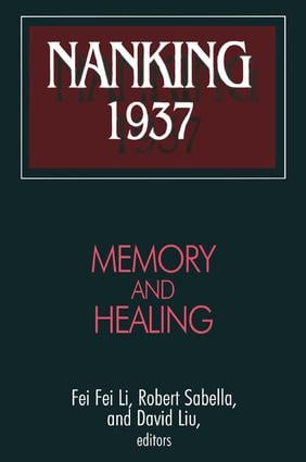Nanking 1937 (Memory and Healing) by Robert Sabella, Feifei Li, David Liu, 9780765608178