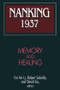 Nanking 1937 (Memory and Healing) by Robert Sabella, Feifei Li, David Liu, 9780765608178