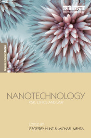 Nanotechnology (Risk, Ethics and Law) by Geoffrey Hunt, Michael Mehta, 9781844075836