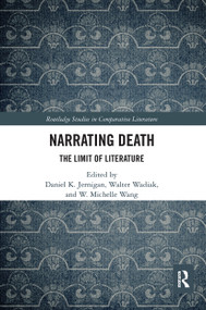 Narrating Death (The Limit of Literature) by Daniel Jernigan, Walter Wadiak, Michelle Wang, 9780367665012