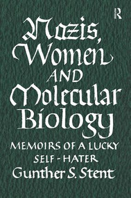 Nazis, Women and Molecular Biology by Gunther Stent, 9781138512511