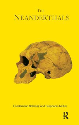 The Neanderthals by Stephanie Muller, Phyllis Jestice, Friedemann Shrenk, 9780415425209