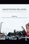 Negotiating Religion (Cross-disciplinary perspectives) by François Guesnet, Cécile Laborde, Lois Lee, 9780367596163
