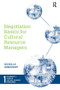 Negotiation Basics for Cultural Resource Managers by Nicholas Dorochoff, 9781598740950