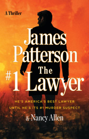 The #1 Lawyer (A Thriller) by James Patterson, Nancy Allen, 9780316499675