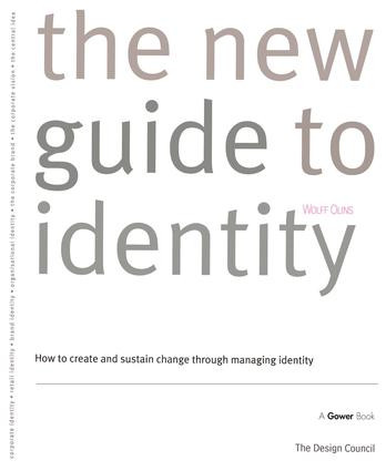 The New Guide to Identity (How to Create and Sustain Change Through Managing Identity) by Wolff Olins, 9780566077371