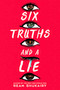 Six Truths and a Lie by Ream Shukairy, 9780316564595