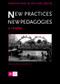 New Practices - New Pedagogies (A Reader) by Malcolm Miles, 9780415511568