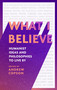 What I Believe (Humanist ideas and philosophies to live by) by Andrew Copson, 9780349438429