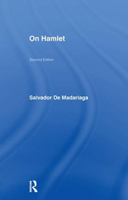 On Hamlet by Salvador Madariaga, 9781138977495