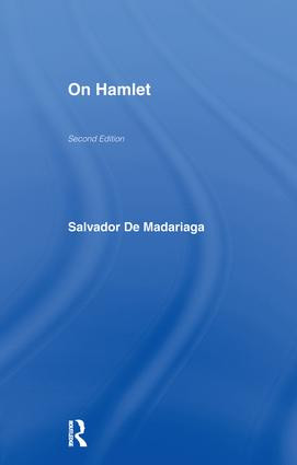 On Hamlet by Salvador Madariaga, 9781138977495