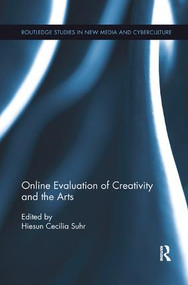 Online Evaluation of Creativity and the Arts by Hiesun Cecilia Suhr, 9781138548923