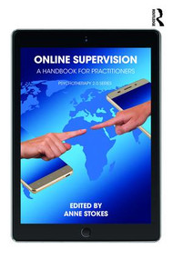 Online Supervision (A Handbook for Practitioners) by Anne Stokes, 9781782204794