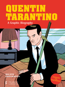 Quentin Tarantino: A Graphic Biography by Michele Botton, Bernardo Santiago Acosta, 9780711290761