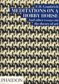 Meditations on a Hobby Horse (And Other Essays on the Theory of Art) by Leonie Gombrich, 9780714832456