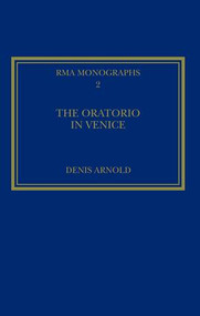 The Oratorio in Venice by Denis Arnold, 9780947854010