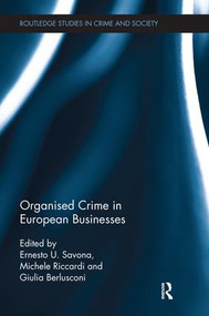 Organised Crime in European Businesses by Ernesto Savona, Michele Riccardi, Giulia Berlusconi, 9781138499478