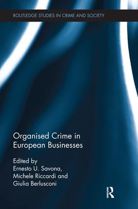 Organised Crime in European Businesses by Ernesto Savona, Michele Riccardi, Giulia Berlusconi, 9781138499478