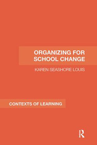 Organizing for School Change by Karen Seashore Louis, 9781138994669
