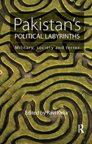 Pakistan's Political Labyrinths (Military, society and terror) by Ravi Kalia, 9780815376033