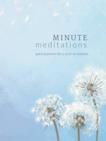 Minute Meditations (Quick Practices for 5, 10 or 20 Minutes) by Madonna Gauding, 9780753734605
