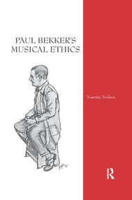 Paul Bekker's Musical Ethics by Nanette Nielsen, 9780367231972