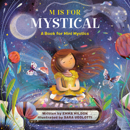 M Is for Mystical (A Book for Mini Mystics) by Emma Mildon, Sara Ugolotti, 9780762482610