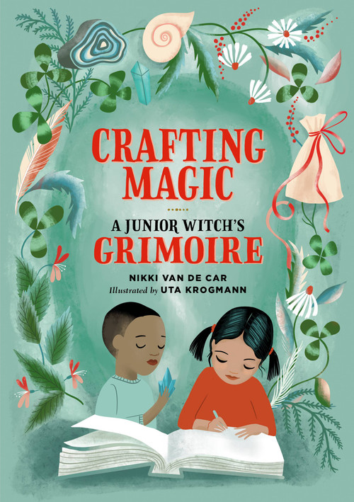 Crafting Magic (A Junior Witch's Grimoire) by Nikki Van De Car, Uta Krogmann, 9780762484522