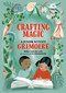 Crafting Magic (A Junior Witch's Grimoire) by Nikki Van De Car, Uta Krogmann, 9780762484522