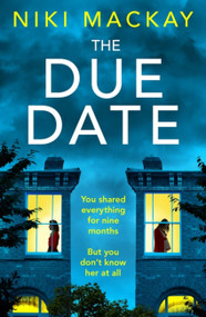 The Due Date (An absolutely gripping thriller with a mind-blowing twist) by Niki Mackay, 9781035404537
