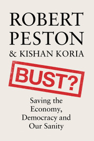 Bust? (How to Replace Culture Wars with Common Cause) by Robert Peston, 9781399700757