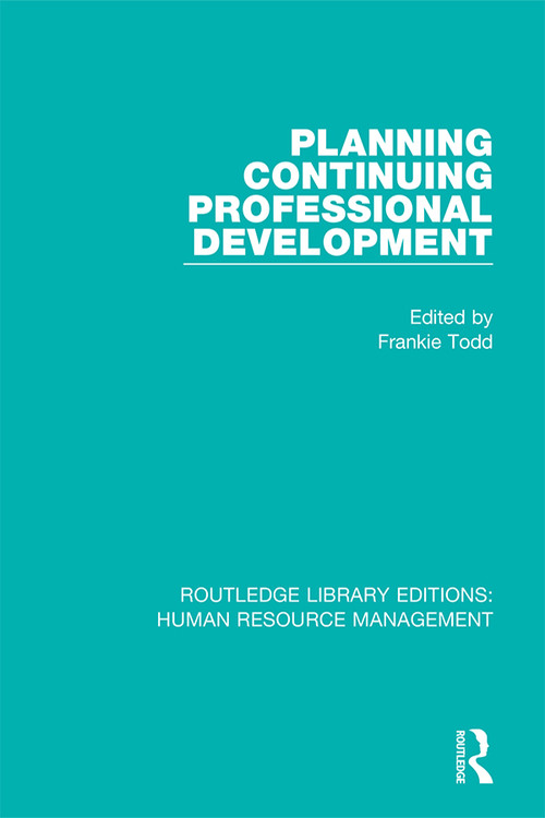 Planning Continuing Professional Development by Frankie Todd, 9781138287228