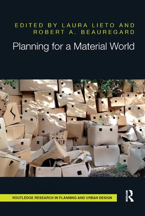 Planning for a Material World by Laura Lieto, Robert Beauregard, 9781138392878
