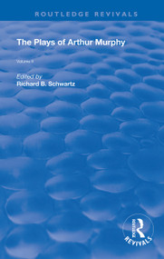 The Plays of Arthur Murphy (Volume II) by Richard B. Schwartz, 9780367174156