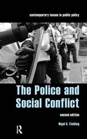 The Police and Social Conflict by Nigel Fielding, 9781904385233