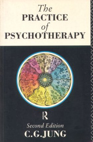 The Practice of Psychotherapy (Second Edition) by C.G. Jung, Gerhard Adler, R.F.C. Hull, Michael Fordham, Herbert Read, 9780415102346