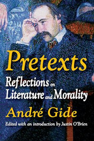 Pretexts (Reflections on Literature and Morality) by Andre Gide, 9781412811118
