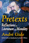 Pretexts (Reflections on Literature and Morality) by Andre Gide, 9781412811118