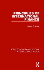 Principles of International Finance - 9781138487178 by Daniel R. Kane, 9781138487178