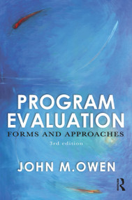 Program Evaluation (Forms and approaches) by John M Owen, 9781741146769