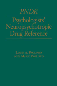 Psychologist's Neuropsychotropic Desk Reference by Louis Pagliaro, Anne Pagliaro, 9781138009684