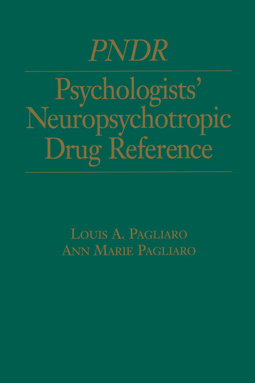 Psychologist's Neuropsychotropic Desk Reference by Louis Pagliaro, Anne Pagliaro, 9781138009684