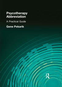 Psychotherapy Abbreviation (A Practical Guide) by Terry S Trepper, Helena E Papay, 9781138984196
