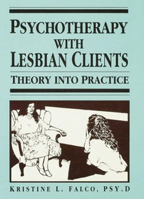 Psychotherapy With Lesbian Clients (Theory Into Practice) by Kristine L. Falco, 9781138004849