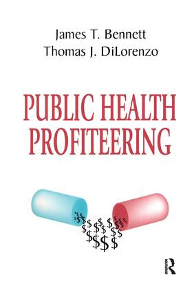 Public Health Profiteering by Thomas DiLorenzo, 9781138513785