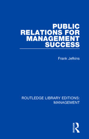 Public Relations for Management Success by Frank Jefkins, 9781138571662