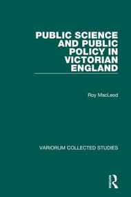Public Science and Public Policy in Victorian England by Roy M. MacLeod, 9780860785354