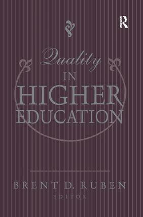 Quality in Higher Education by Brent D. Ruben, 9781138513853