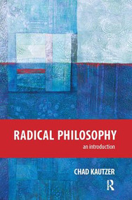 Radical Philosophy (An Introduction) by Chad Kautzer, 9781612057439